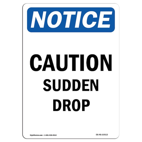 Safety Sign, OSHA Notice, 5" Height, Caution Sudden Drop Sign, Portrait, 10PK